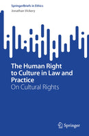 The Human Right to Culture in Law and Practice