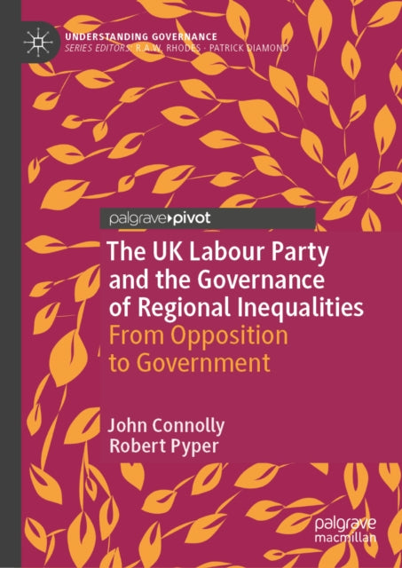 The UK Labour Party and the Governance of Regional Inequalities
