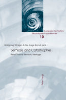 Semiosis and Catastrophes : Rene Thom's Semiotic Heritage-9783034304672