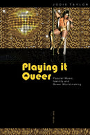 Playing it Queer : Popular Music, Identity and Queer World-making-9783034305532