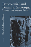 Postcolonial and Feminist Grotesque : Texts of Contemporary Excess-9783034305983
