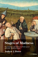 Stages of Madness : Sin, Sickness and Seneca in Shakespearean Drama-9783034308298