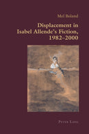 Displacement in Isabel Allende's Fiction, 1982-2000-9783034309325