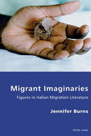 Migrant Imaginaries : Figures in Italian Migration Literature-9783034309868