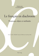 Le francais en diachronie : Nouveaux objets et methodes-9783034316606