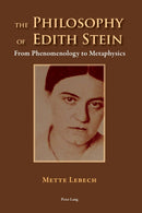 The Philosophy of Edith Stein : From Phenomenology to Metaphysics-9783034318518