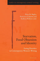 Starvation, Food Obsession and Identity : Eating Disorders in Contemporary Women's Writing-9783034322003