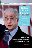 Italian Political Cinema : Public Life, Imaginary, and Identity in Contemporary Italian Film-9783034322171