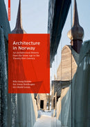 Architecture in Norway : An Architectural History from the Stone Age to the Twenty-first Century-9783035611380