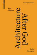Architecture after God : Babel Resurgent-9783035624991