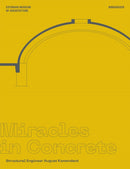Miracles in Concrete : Structural Engineer August Komendant-9783035625127