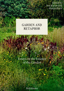 Garden and Metaphor : Essays on the Essence of the Garden-9783035626551