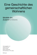 Eine Geschichte des gemeinschaftlichen Wohnens