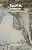Exotic Switzerland? - Looking Outward in the Age of Enlightenment-9783035802276