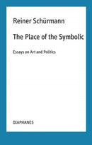 The Place of the Symbolic - Essays on Art and Politics-9783035804348