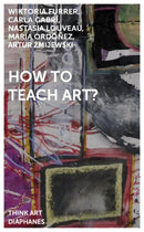 How to Teach Art?-9783035804362