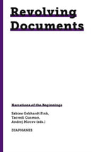 Revolving Documents-Narrations of the Beginnings-9783035806410
