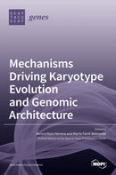 Mechanisms Driving Karyotype Evolution and Genomic Architecture-9783036501567
