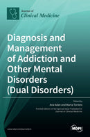 Diagnosis and Management of Addiction and Other Mental Disorders (Dual Disorders)-9783036512839