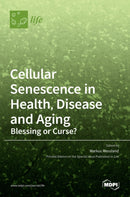 Cellular Senescence in Health, Disease and Aging : Blessing or Curse?-9783036521756