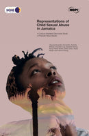 Representations of Child Sexual Abuse in Jamaica : A Corpus-Assisted Discourse Study of Popular News Media-9783036524672
