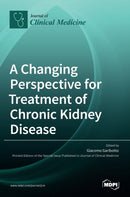 A Changing Perspective for Treatment of Chronic Kidney Disease-9783036527949