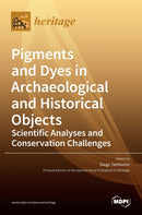 Pigments and Dyes in Archaeological and Historical Objects-Scientific Analyses and Conservation Challenges-9783036531342