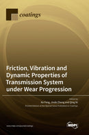 Friction, Vibration and Dynamic Properties of Transmission System under Wear Progression-9783036562575