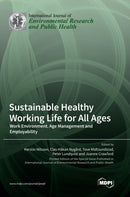 Sustainable Healthy Working Life for All Ages : Work Environment, Age Management and Employability-9783036566764