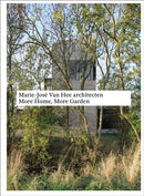 Marie-Jose Van Hee architecten: More Home, More Garden-9783037613108