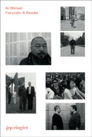Ai Weiwei: Fairytale : A Reader-9783037642108