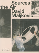 David Maljkovic: Sources in the Air-9783037643075