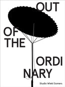 Studio Wieki Somers: Out of the Ordinary-9783037643983