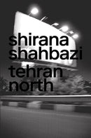 Shirana Shahbazi: Tehran North-9783037644676