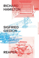 Richard Hamilton & Sigfried Giedion: Reaper