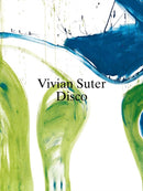 Vivian Suter: Disco-9783037646281