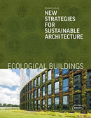 Ecological Buildings : New Strategies for Sustainable Architecture-9783037682685