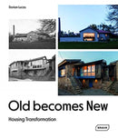 Old Becomes New : Housing Transformation-9783037682753