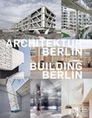 Building Berlin, Vol. 11 : The latest architecture in and out of the capital-9783037682784