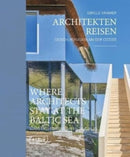 Where Architects Stay at the Baltic Sea (Bilingual edition) : Lodgings for Design Enthusiasts-9783037682814