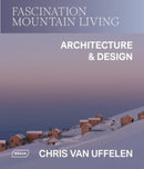 Fascination Mountain Living : Architecture & Design-9783037683033