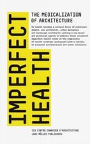 Imperfect Health : The Medicalization of Architecture-9783037782798