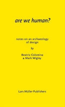 Are We Human? : The Archeology of Design-9783037785119