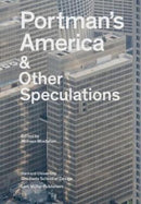 Portman`s America & Other Speculations
