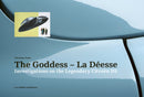 The Goddess - La Deesse : Investigations on the Legendary Citroen DS-9783037786260