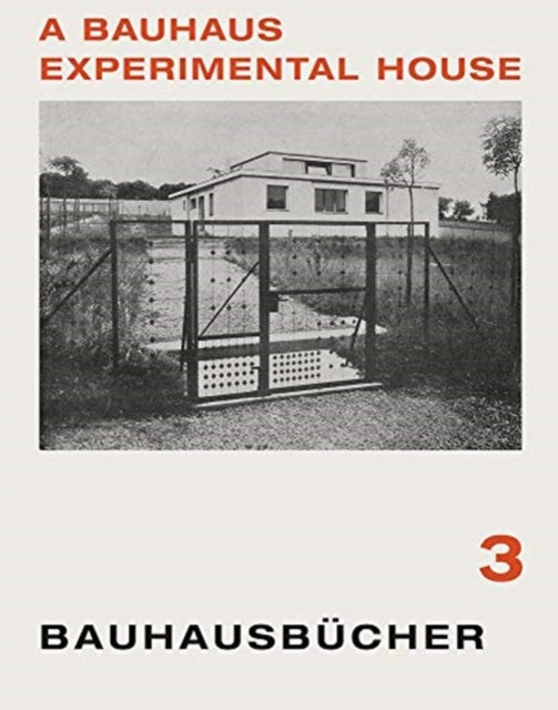 A Bauhaus Experimental House : Bauhausbucher 3, 1925-9783037786277
