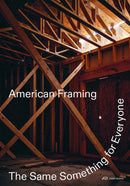 American Framing : The Same Something for Everyone-9783038601951