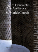 Sigurd Lewerentz - Pure Aesthetics : St Mark's Church, Stockholm-9783038602439
