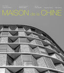 Maison de la Chine : A Building by Atelier FCJZ-9783038603641