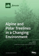 Alpine and Polar Treelines in a Changing Environment-9783039286300